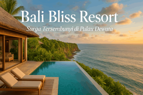 Bali Bliss Resort | Surga Tersembunyi di Pulau Dewata